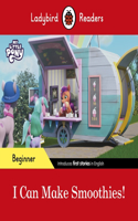 Ladybird Readers Beginner Level – My Little Pony – I Can Make Smoothies! (ELT Graded Reader): (Ladybird Readers)