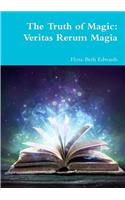 The Truth of Magic: Veritas Rerum Magia