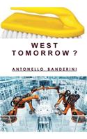 W E S T   T O M O R R O W  ?