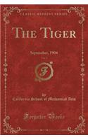 The Tiger, Vol. 2: September, 1904 (Classic Reprint): September, 1904 (Classic Reprint)