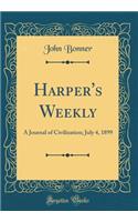 Harper's Weekly: A Journal of Civilization; July 4, 1899 (Classic Reprint)