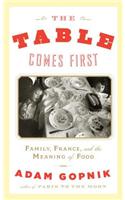 The Table Comes First: Family, France and the Meaning of Food
