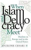 When Islam and Democracy Meet: Muslims in Europe and in the United States