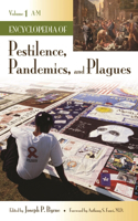 Encyclopedia of Pestilence, Pandemics, and Plagues