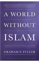 A World Without Islam