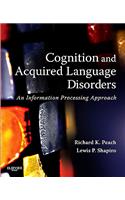Cognition and Acquired Language Disorders: An Information Processing Approach