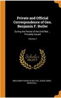 Private and Official Correspondence of Gen. Benjamin F. Butler