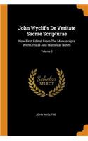 John Wyclif's de Veritate Sacrae Scripturae: Now First Edited from the Manuscripts with Critical and Historical Notes; Volume 2