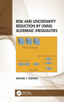 Risk and Uncertainty Reduction by Using Algebraic Inequalities