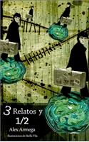 Tres relatos y medio