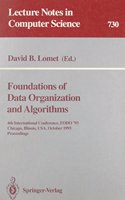 Foundations of Data Organization and Algorithms: 4th International Conference, Fodo '93 Chicago, Illinois, Usa, October 13-15, 1993 Proceedings (Lecture Notes in Computer Science)