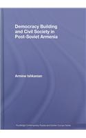 Democracy Building and Civil Society in Post-Soviet Armenia