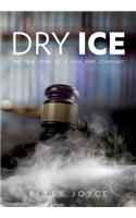 Dry Ice: A True Story of A False Rape Complaint