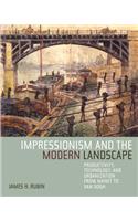 Impressionism and the Modern Landscape