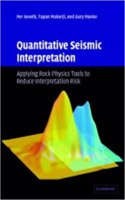 Quantitative Seismic Interpretation: Applying Rock Physics Tools to Reduce Interpretation Risk