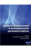 Quality of Life Measurement in Neurodegenerative and Related Conditions