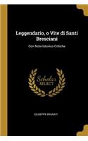 Leggendario, o Vite di Santi Bresciani