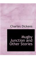 Mugby Junction and Other Stories