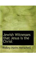 Jewish Witnesses That Jesus Is the Christ