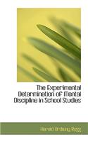 The Experimental Determination of Mental Discipline in School Studies