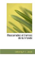 Mascarades Et Farces de La Fronde