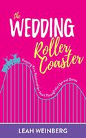 Wedding Roller Coaster: Keeping Your Relationships Intact Through the Ups and Downs
