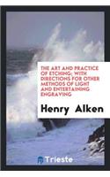 The Art and Practice of Etching