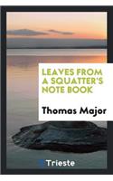 Leaves from a Squatter's Note Book
