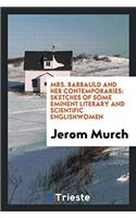 Mrs. Barbauld and Her Contemporaries: Sketches of Some Eminent Literary and Scientific Englishwomen