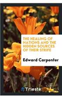 The Healing of Nations and the Hidden Sources of Their Strife