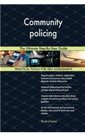 Community policing The Ultimate Step-By-Step Guide