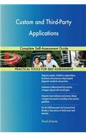 Custom and Third-Party Applications Complete Self-Assessment Guide