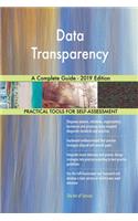 Data Transparency A Complete Guide - 2019 Edition