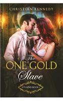 One Gold Slave