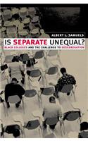 Is Separate Unequal?