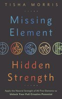 Missing Element, Hidden Strength