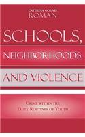 Schools, Neighborhoods, and Violence