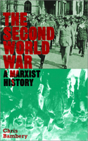 Second World War: A Marxist History