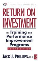 Return on Investment in Training and Performance Improvement Programs