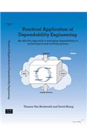 Practical Application of Dependability Engineering: An Effective Approach to Managing Dependability in Technological and Evolving Systems