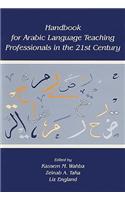 Handbook for Arabic Language Teaching Professionals in the 21st Century