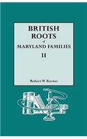 British Roots of Maryland Families II