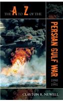 A to Z of the Persian Gulf War 1990 - 1991