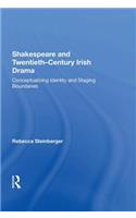 Shakespeare and Twentieth-Century Irish Drama