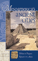 Mesoamerica's Ancient Cities: Aerial Views of Pre-Columbian Ruins in Mexico, Guatemala, Belize, and Honduras