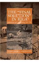 'Final Solution' in Riga