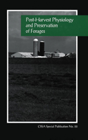Post-Harvest Physiology and Preservation of Forages