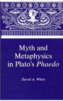 Myth & Metaphysics in Plato's Phaedo