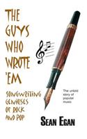 The Guys Who Wrote 'em