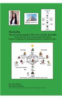 MerKaBa: The Great Pyramid Is The Tree Of Life: KaAbBa: Secrets Revealed in The Great Pyramid MerAkhutu Kemetic Technology for Remaking Ourselves as Beings o